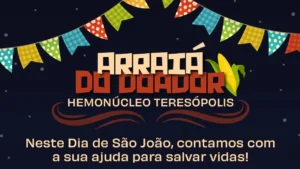 Hemonúcleo de Teresópolis promove Arraiá do Doador nesta quarta